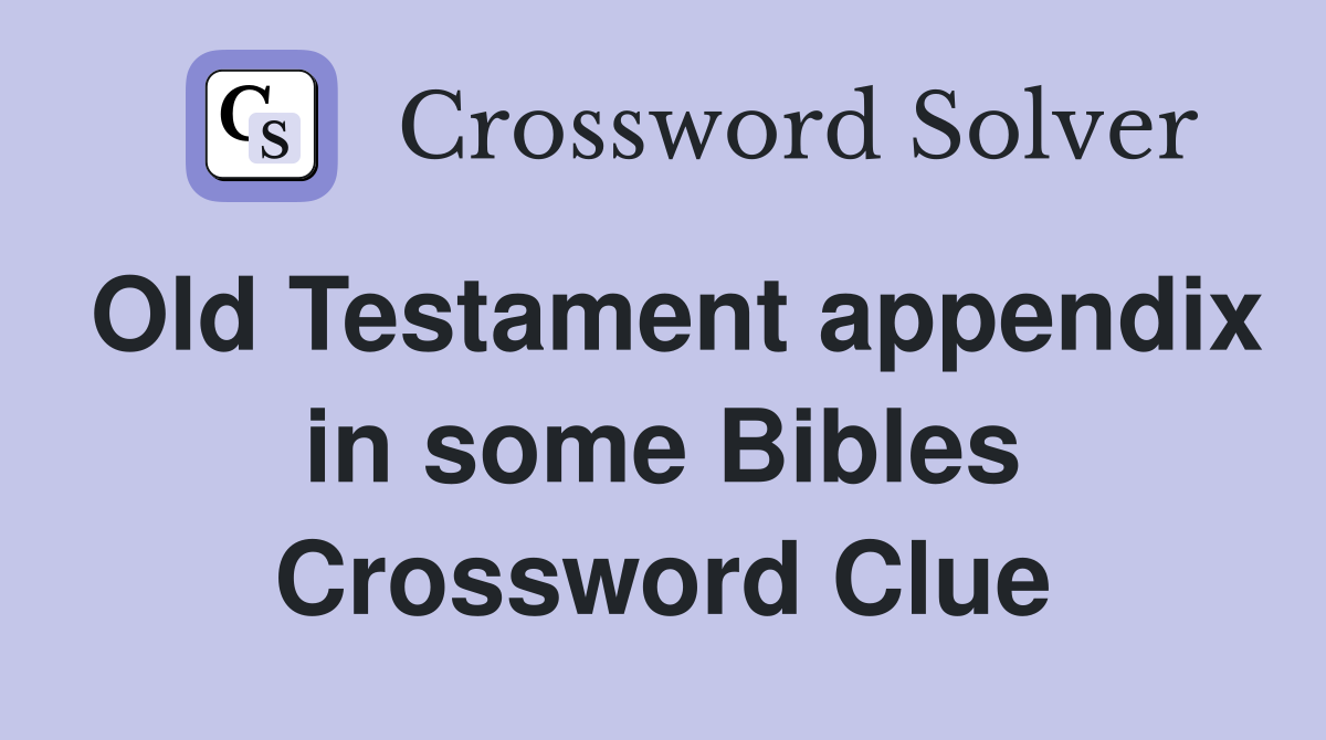 Old Testament appendix in some Bibles Crossword Clue