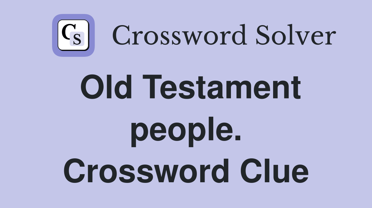 Old Testament people. Crossword Clue
