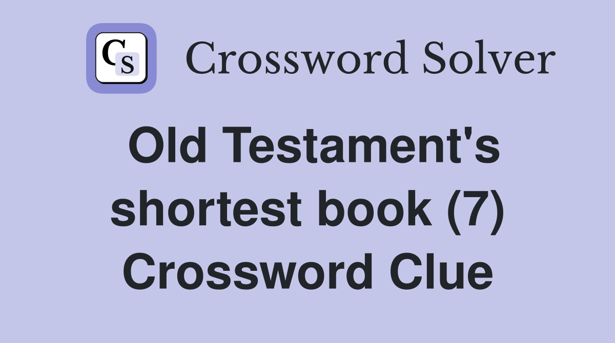 Old Testament's shortest book (7) Crossword Clue
