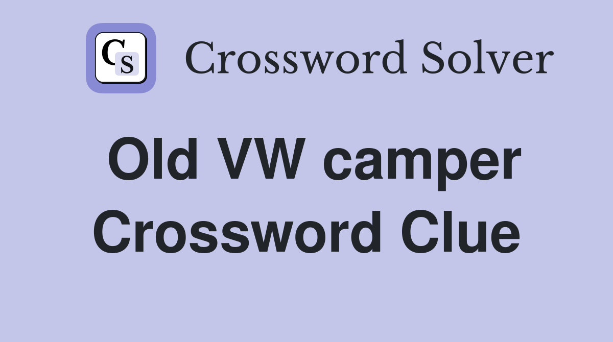 Old VW camper Crossword Clue