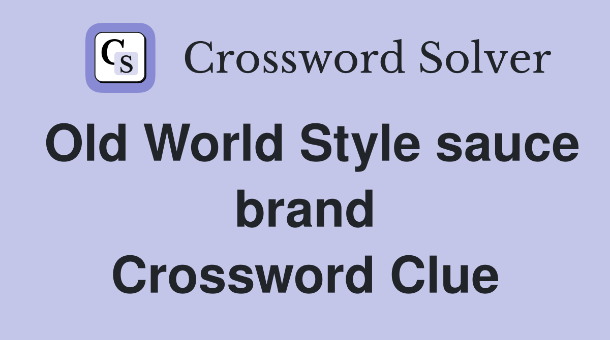 Old World Style sauce brand Crossword Clue