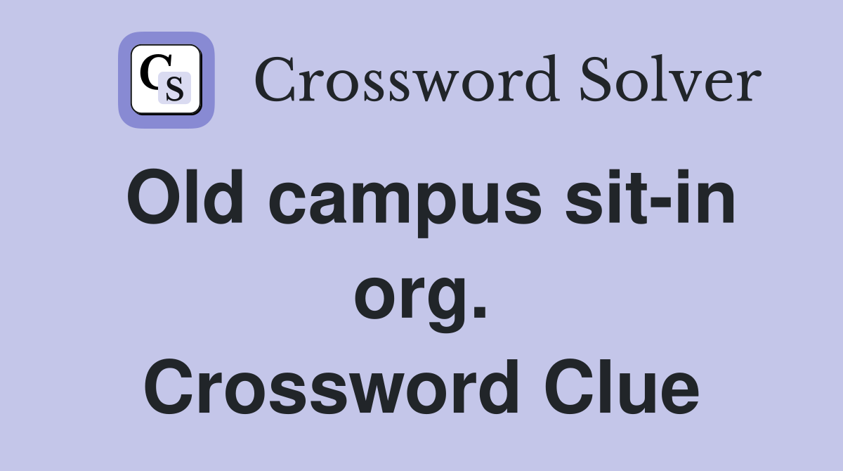 Old campus sit-in org. Crossword Clue