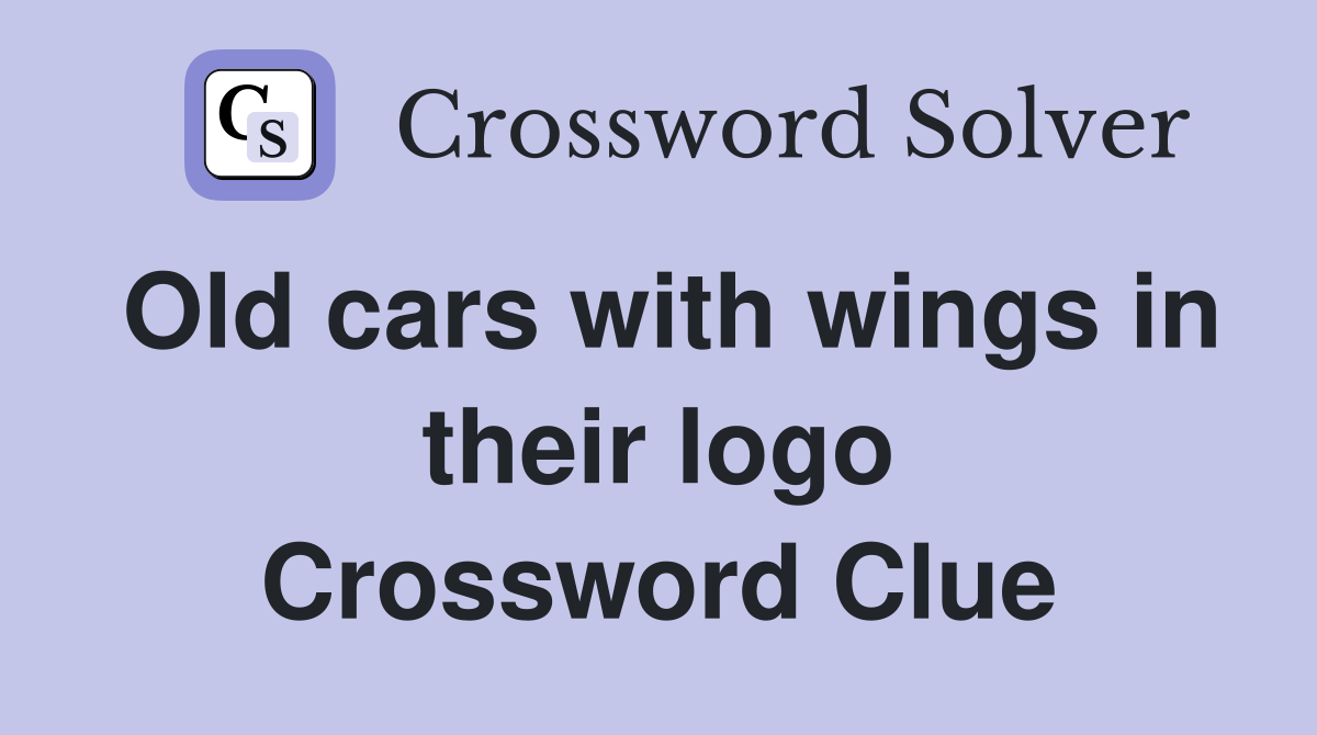 Old cars with wings in their logo Crossword Clue