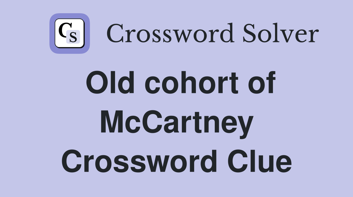 Old cohort of McCartney Crossword Clue