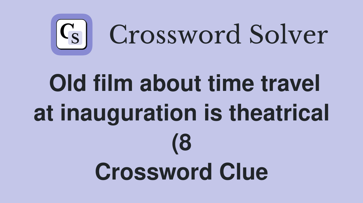 Old film about time travel at inauguration is theatrical (8 Old film about time travel at inauguration is theatrical (8