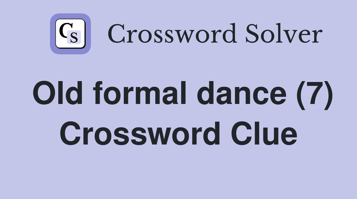 Old formal dance (7) Crossword Clue