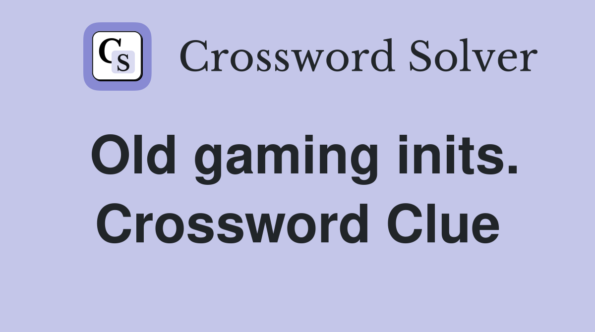 Old gaming inits. Crossword Clue
