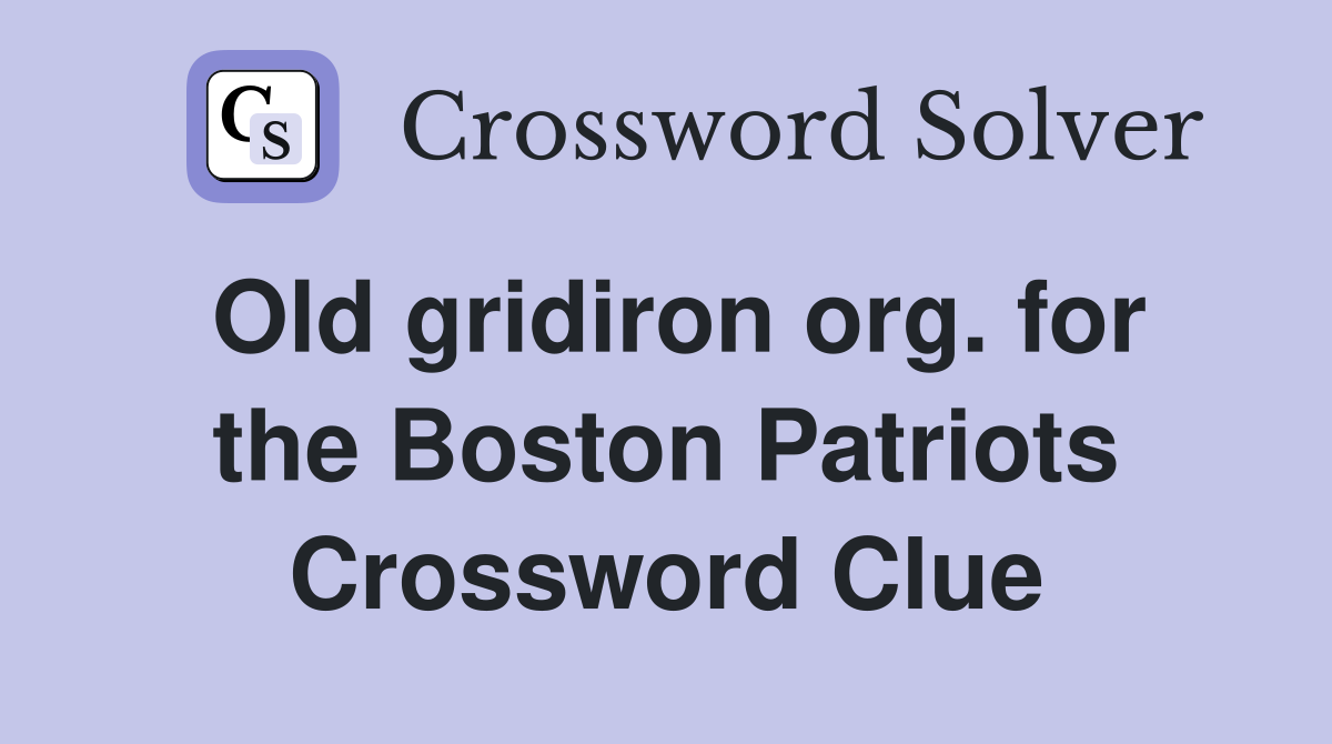 Old gridiron org. for the Boston Patriots Crossword Clue