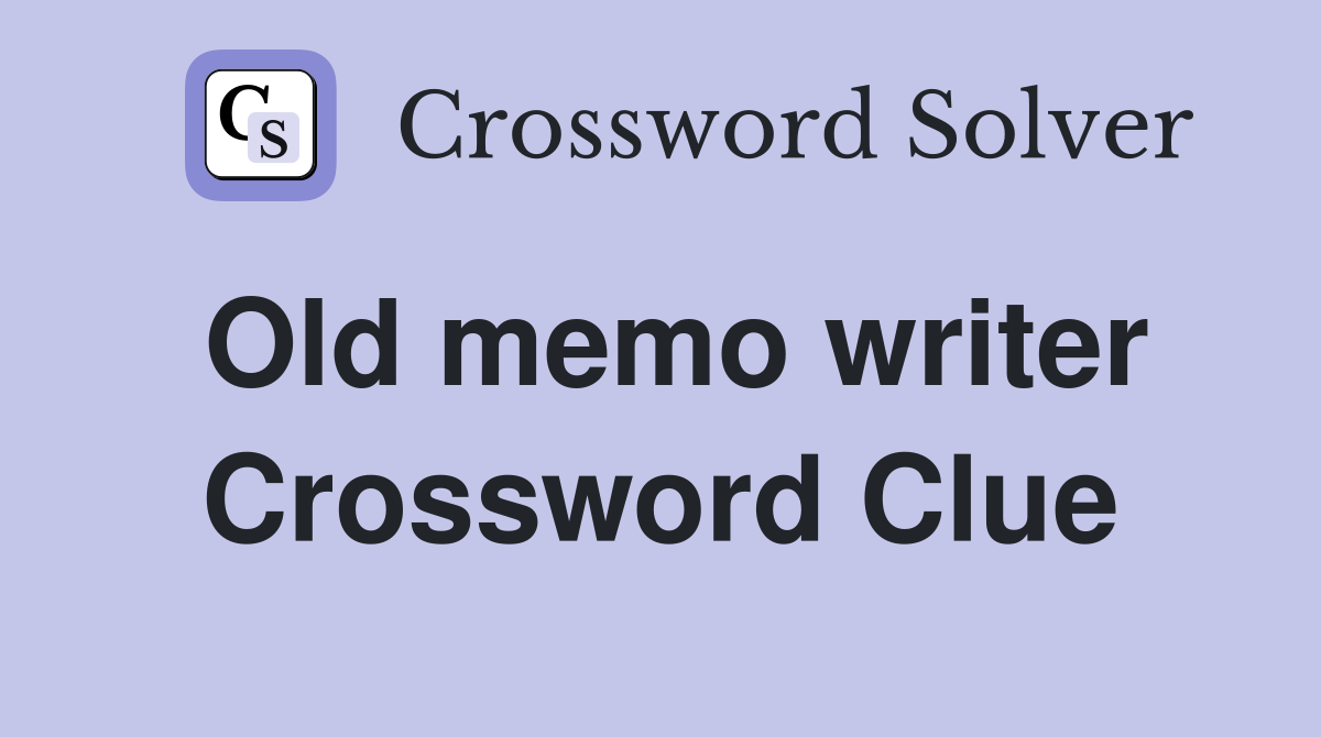 Old memo writer Crossword Clue