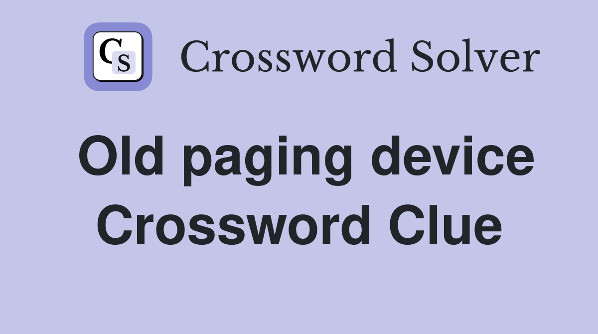 Old paging device Crossword Clue