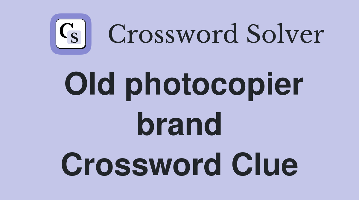Old photocopier brand Crossword Clue