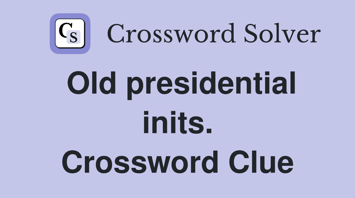 Old presidential inits. Crossword Clue