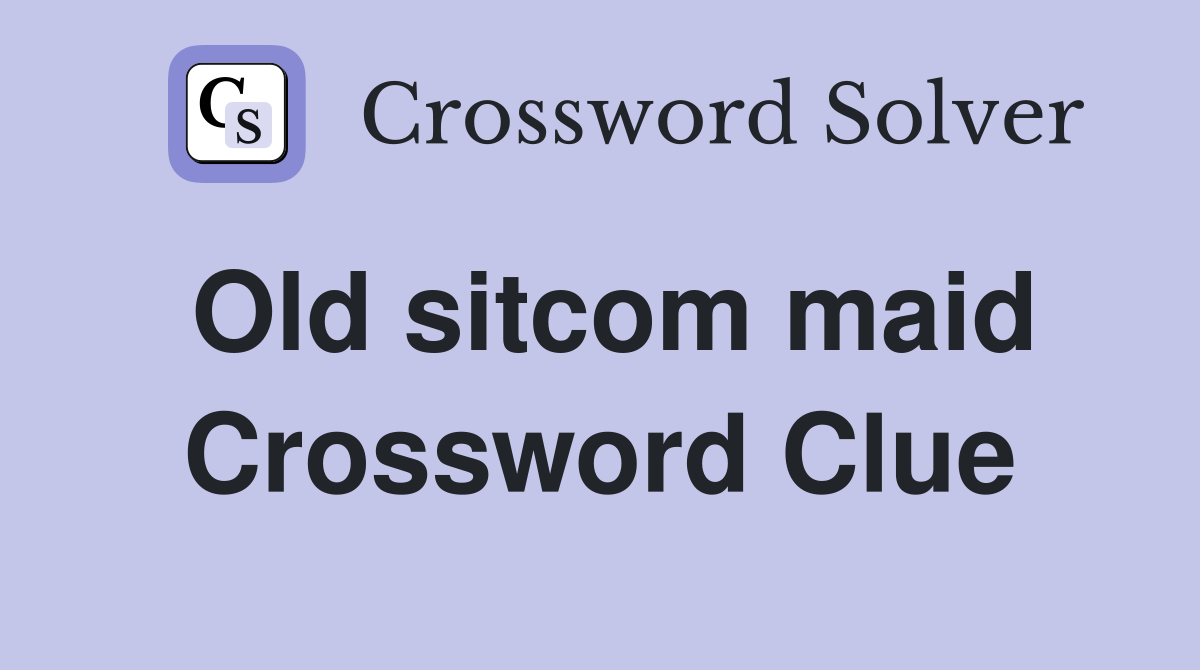 Old sitcom maid Crossword Clue