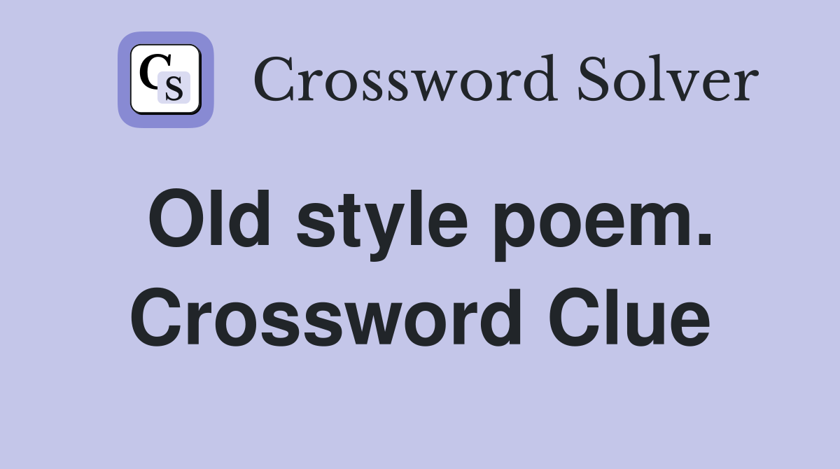 Old style poem. Crossword Clue