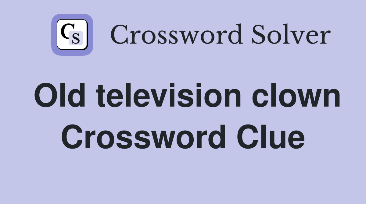 Old television clown Crossword Clue