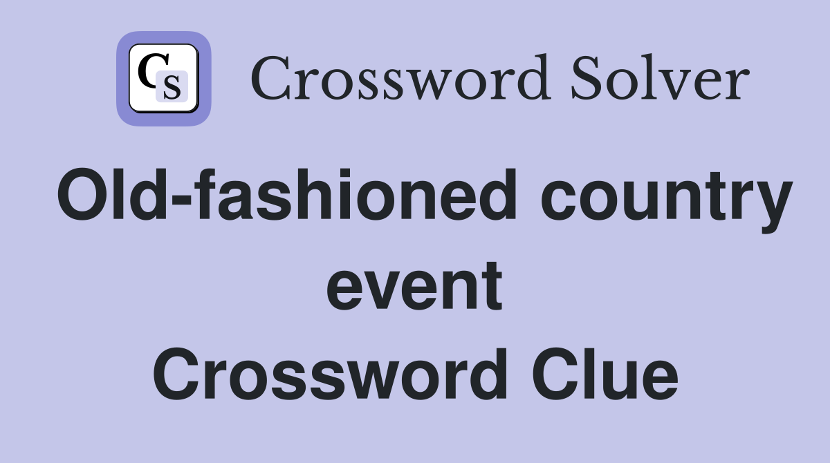 Old-fashioned country event Crossword Clue