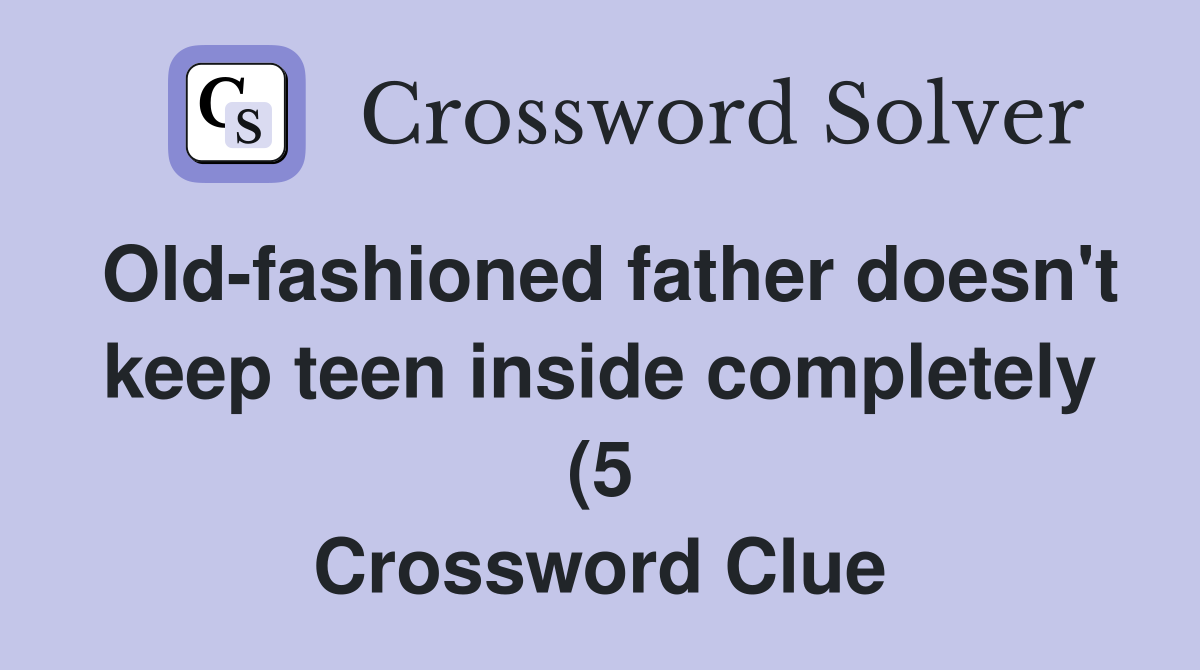 Old fashioned father doesn #39 t keep teen inside completely (5 Old fashioned father doesn #39 t keep teen inside completely (5