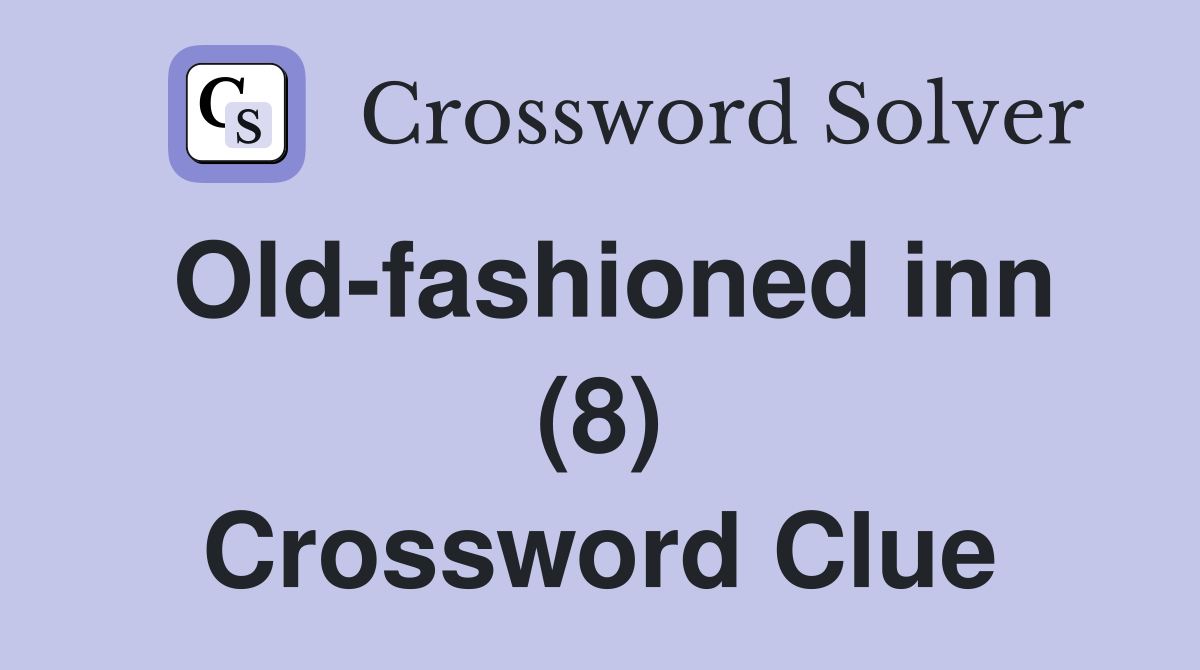 Old-fashioned inn (8) Crossword Clue