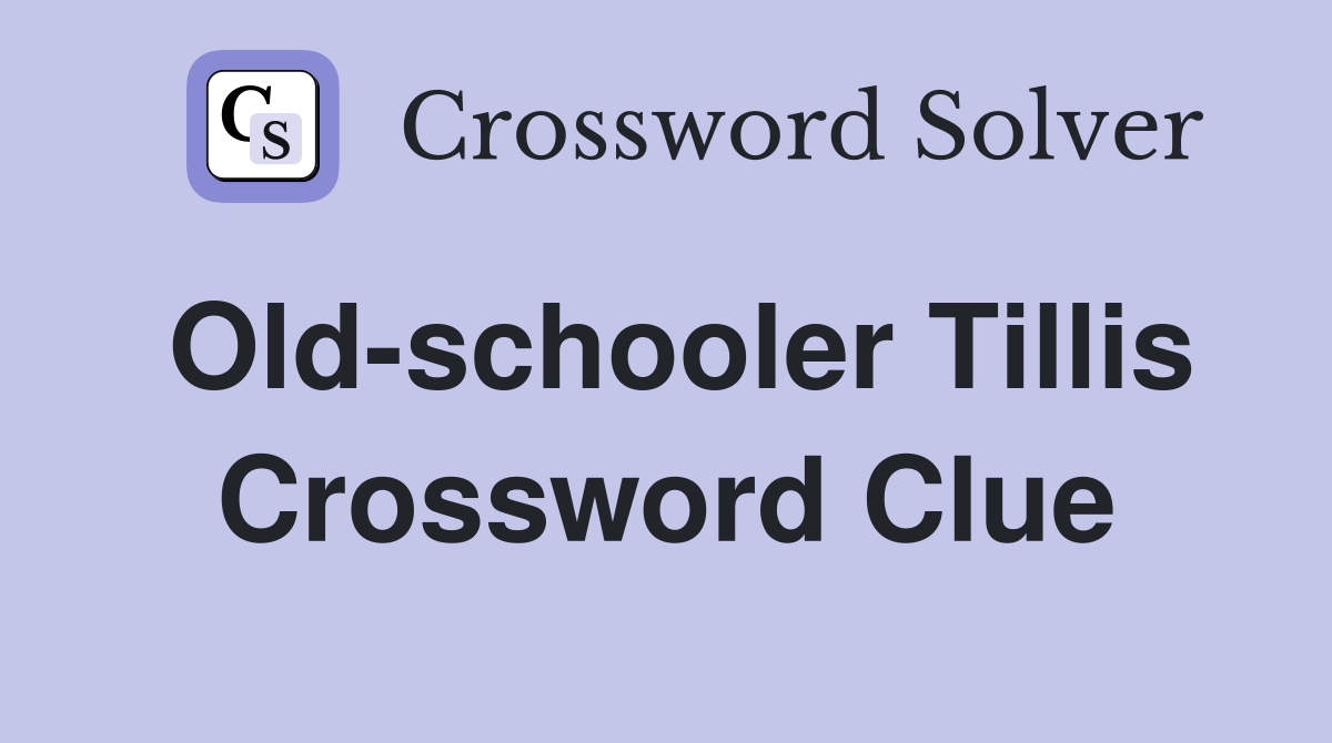 Old-schooler Tillis Crossword Clue