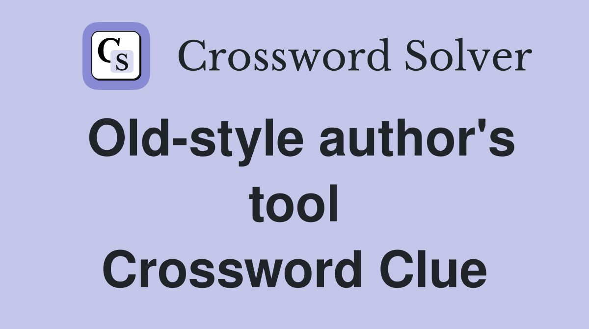 Old-style author's tool Crossword Clue
