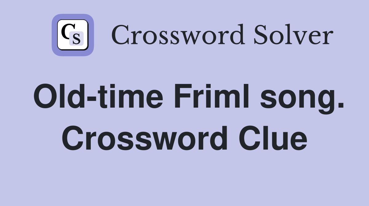 Old-time Friml song. Crossword Clue
