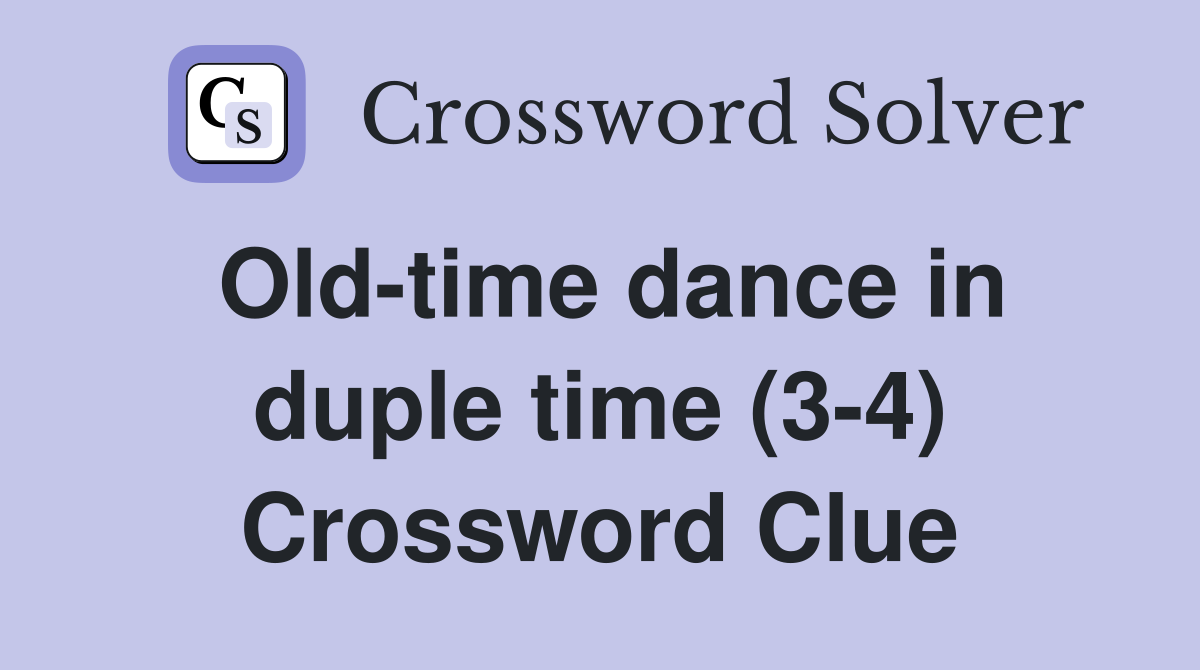 Old-time dance in duple time (3-4) Crossword Clue