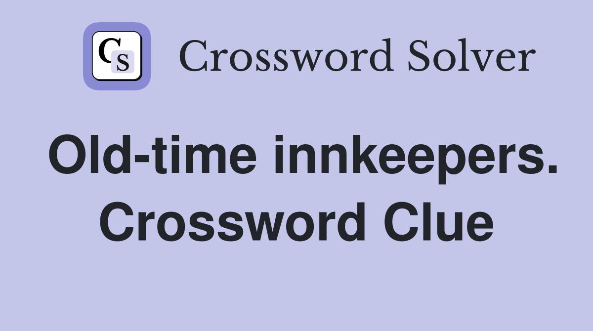 Old-time innkeepers. Crossword Clue