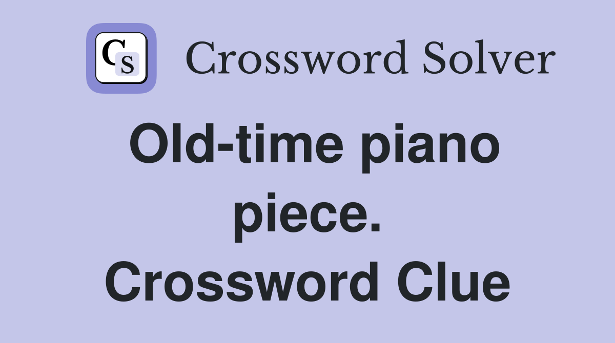 Old-time piano piece. Crossword Clue
