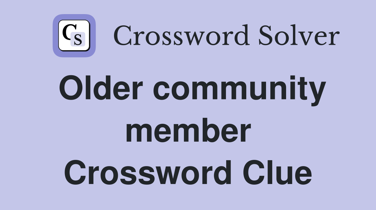 Older community member Crossword Clue