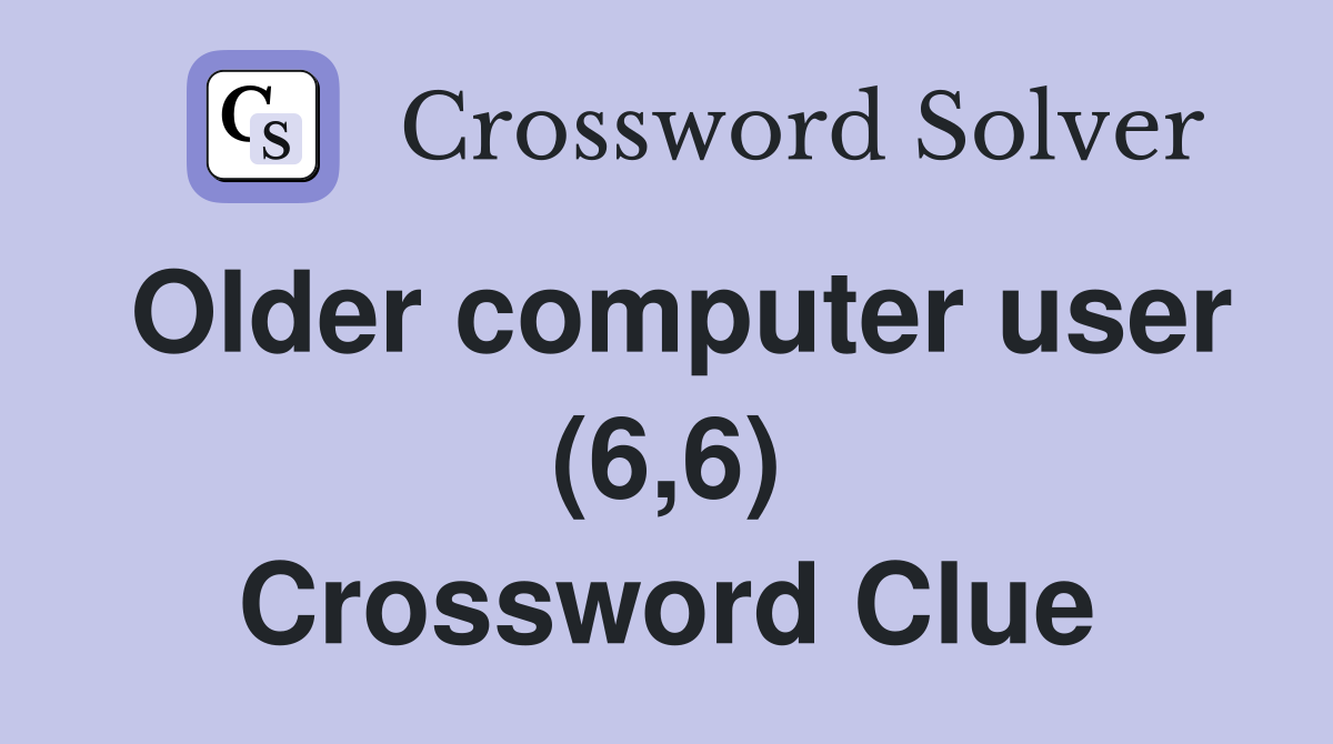 Older computer user (6,6) Crossword Clue