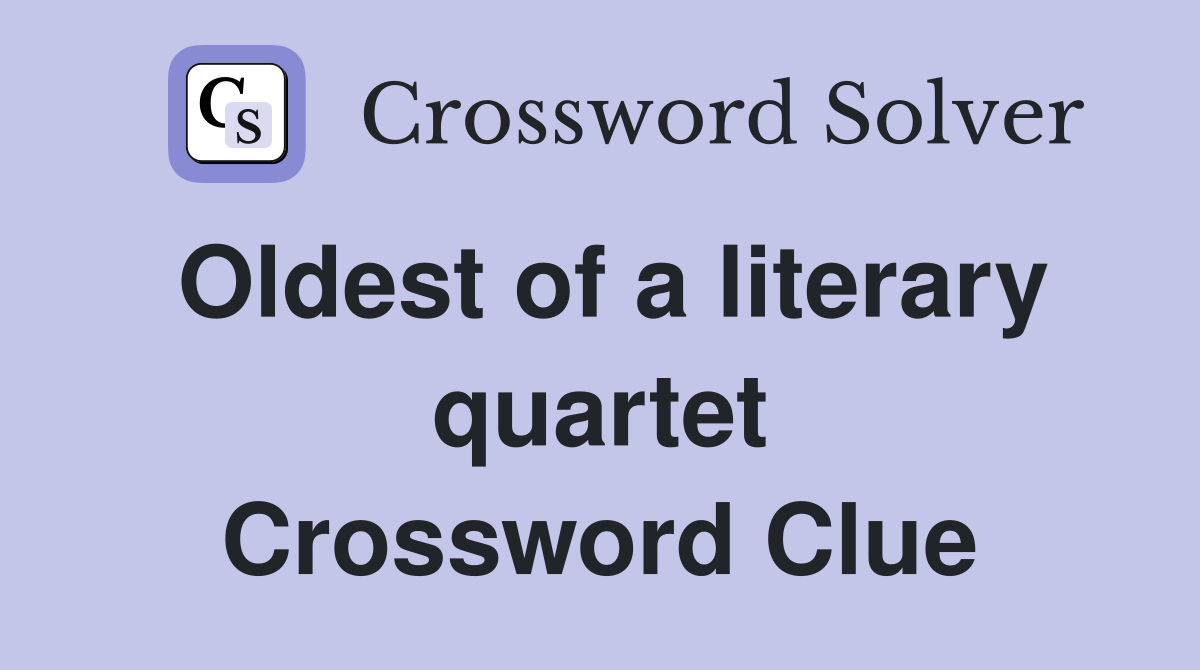 Oldest of a literary quartet Crossword Clue