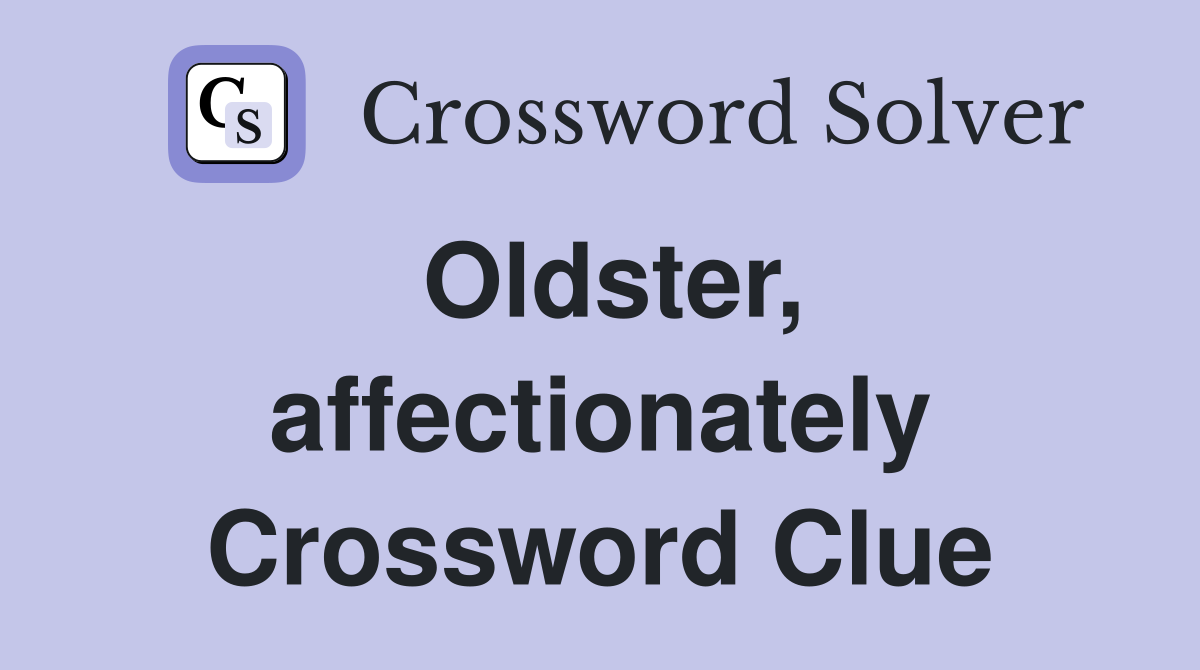 Oldster, affectionately Crossword Clue