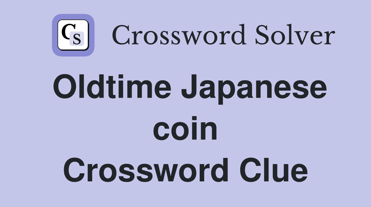 Oldtime Japanese coin Crossword Clue