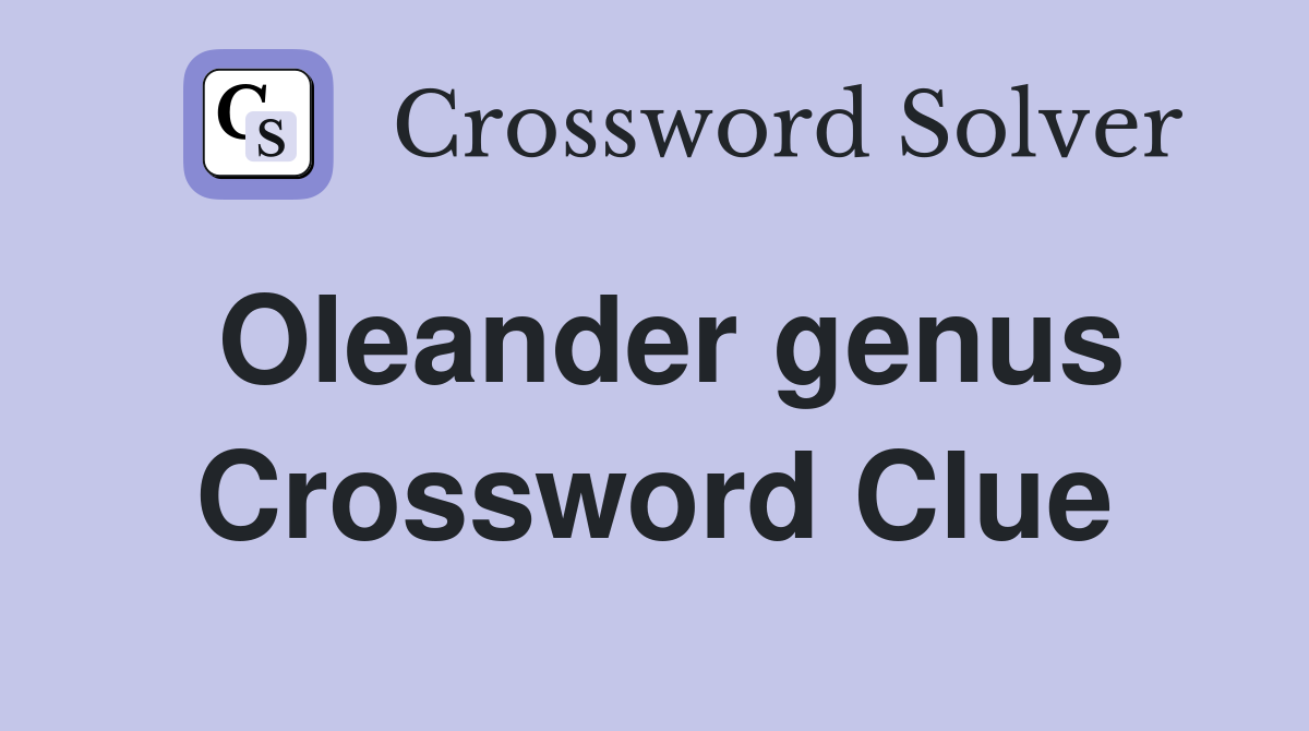 Oleander genus Crossword Clue