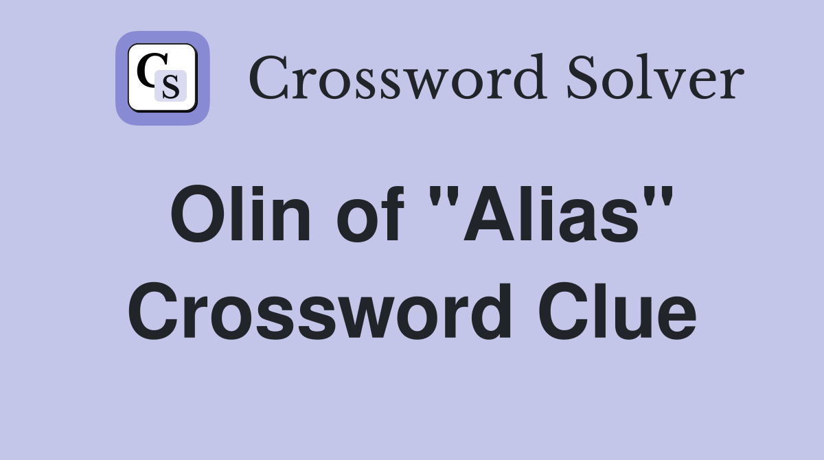 Olin of "Alias" Crossword Clue