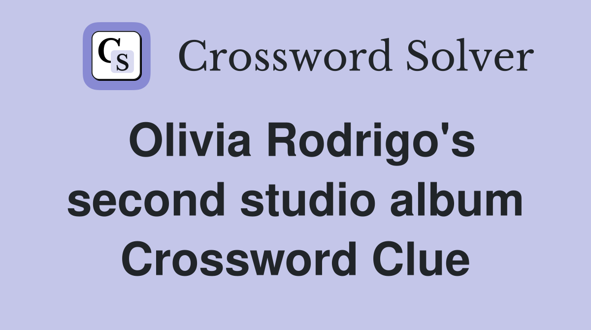 Olivia Rodrigo's second studio album Crossword Clue