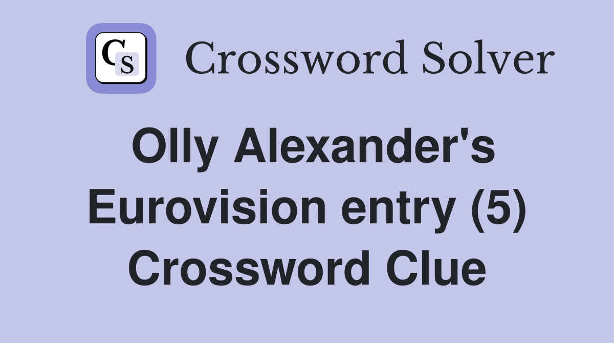 Olly Alexander's Eurovision entry (5) Crossword Clue