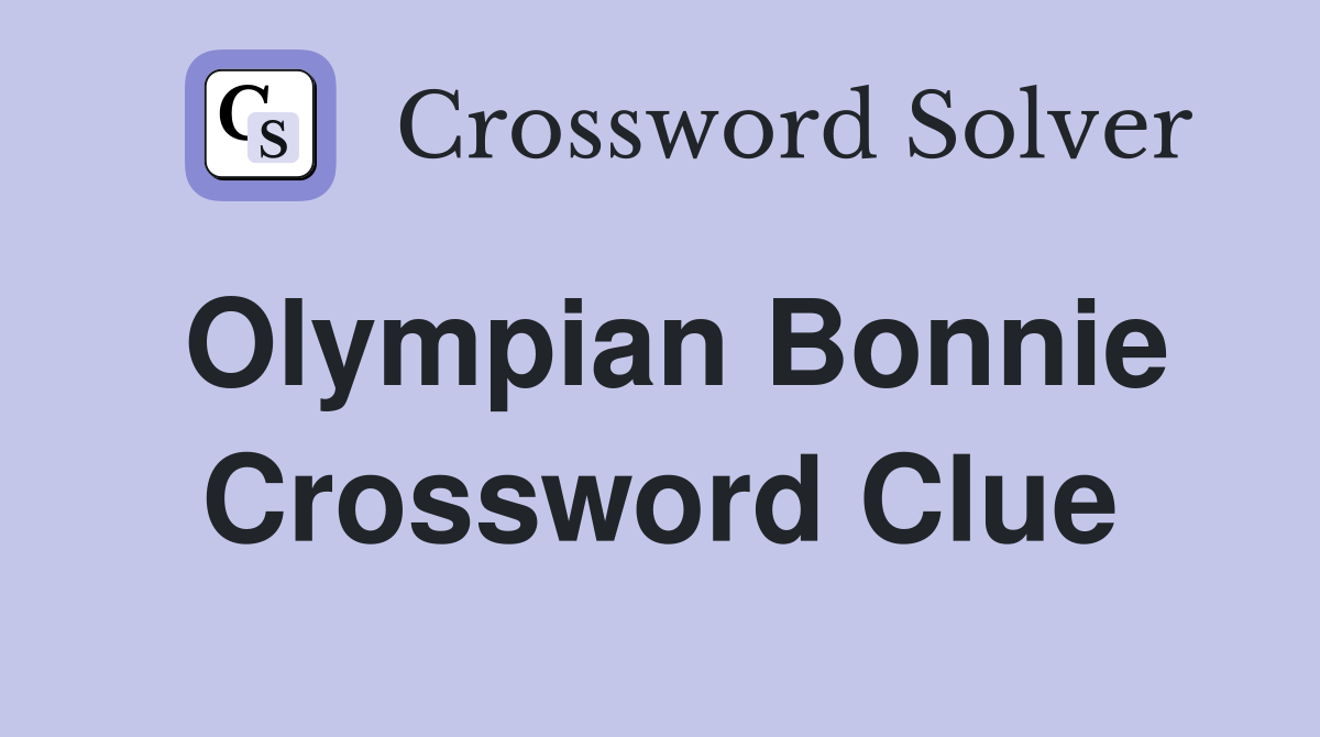 Olympian Bonnie Crossword Clue