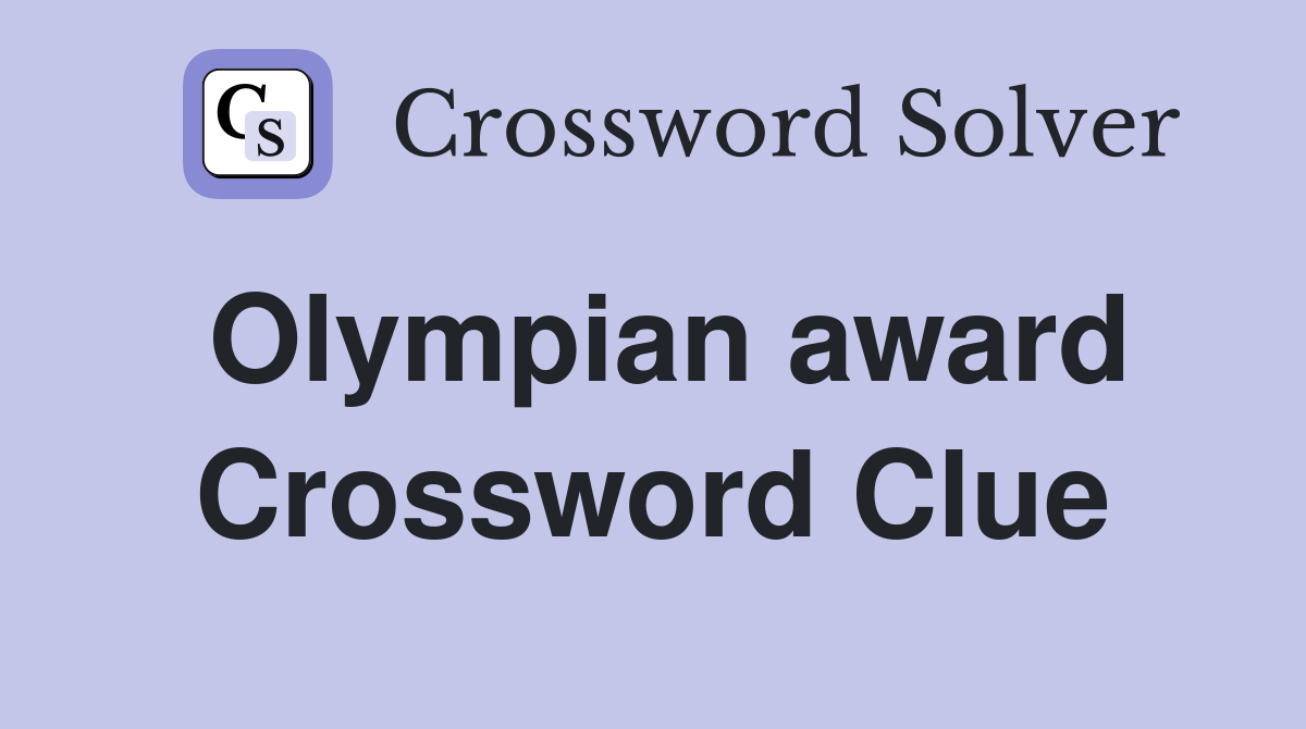 Olympian award Crossword Clue