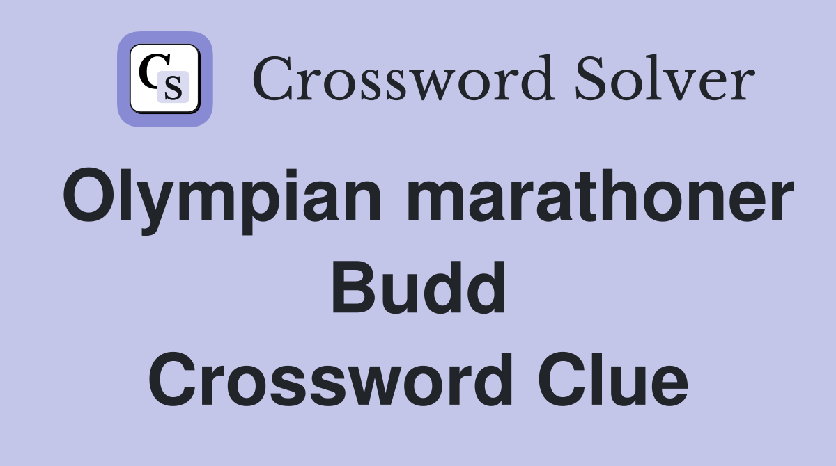 Olympian marathoner Budd Crossword Clue