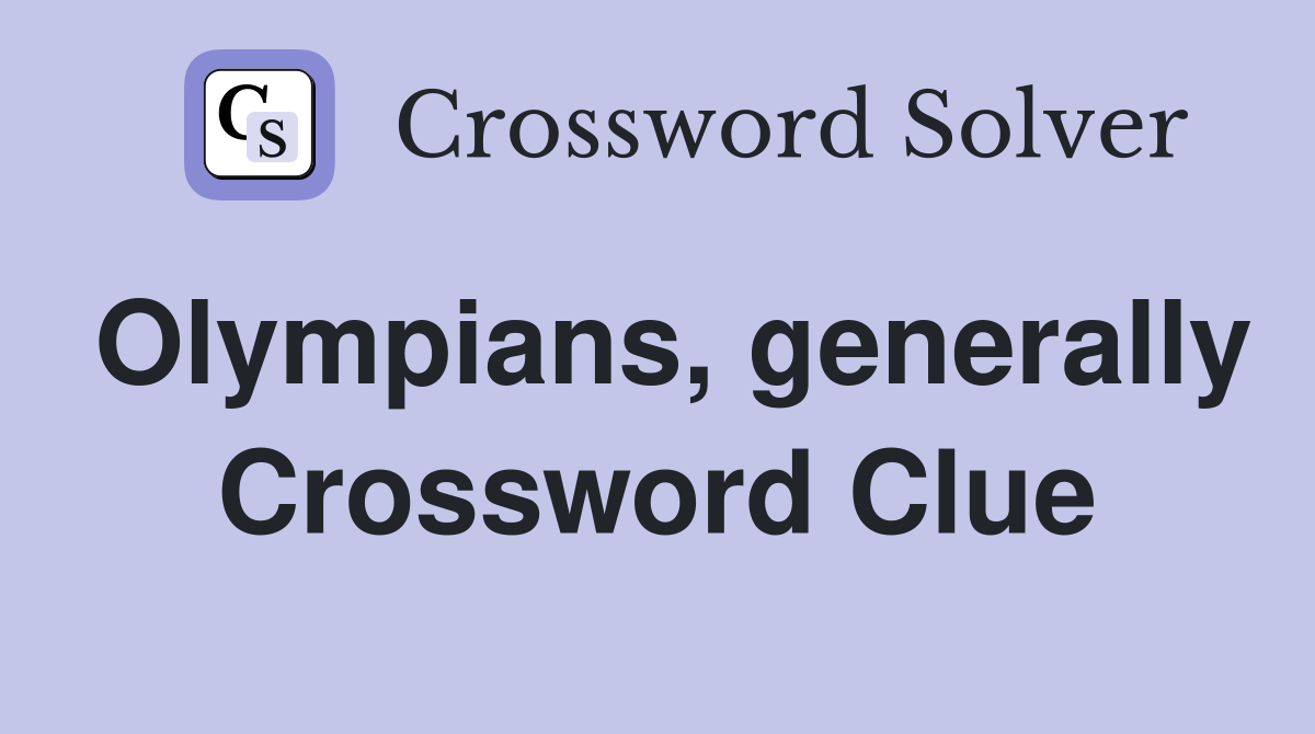 Olympians, generally Crossword Clue