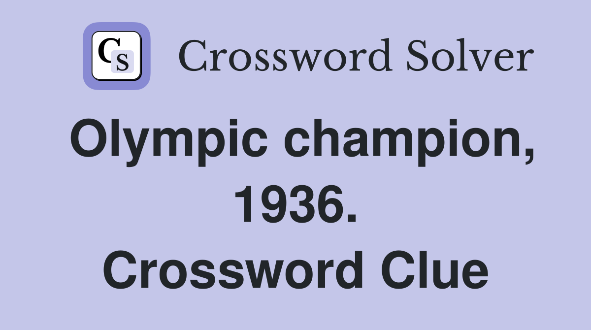 Olympic champion, 1936. Crossword Clue