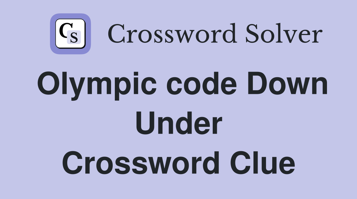 Olympic code Down Under Crossword Clue