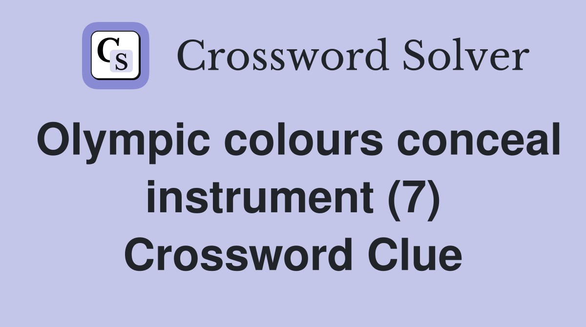 Olympic colours conceal instrument (7) Crossword Clue