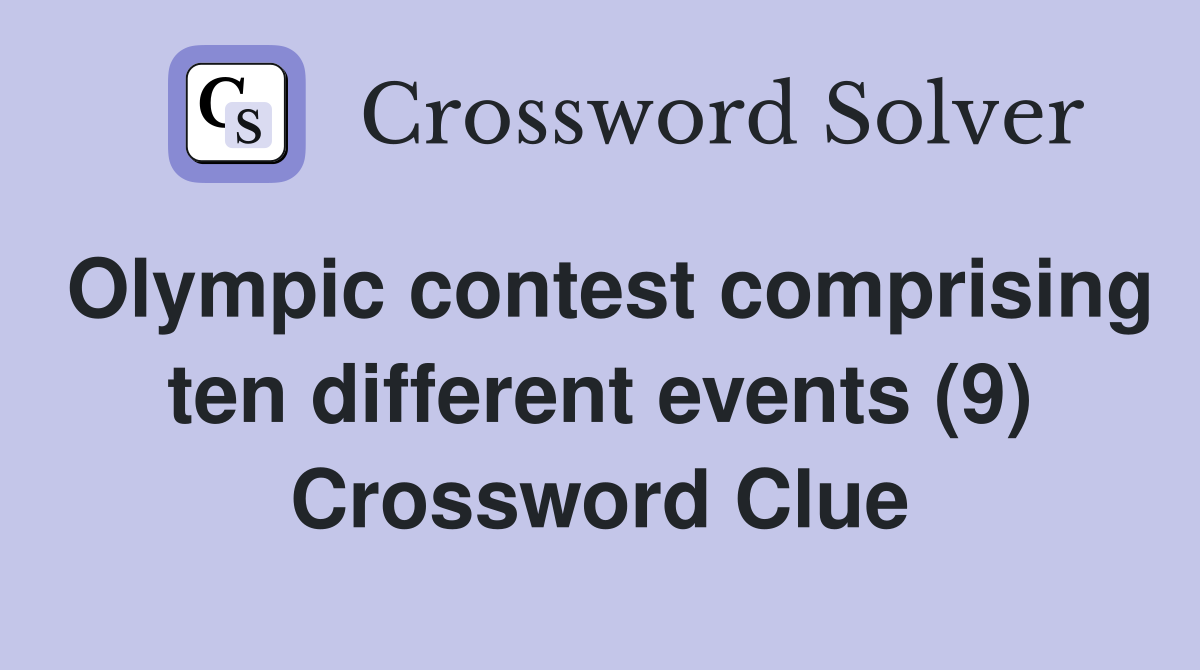 Olympic contest comprising ten different events (9) Crossword Clue