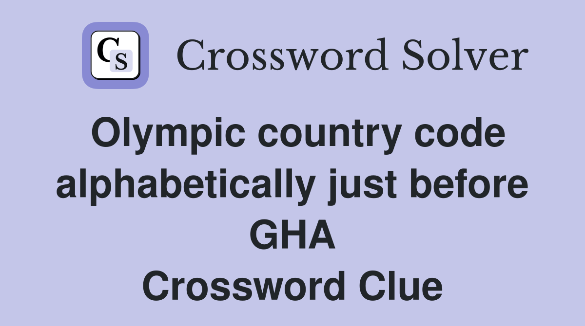 Olympic country code alphabetically just before GHA Crossword Clue