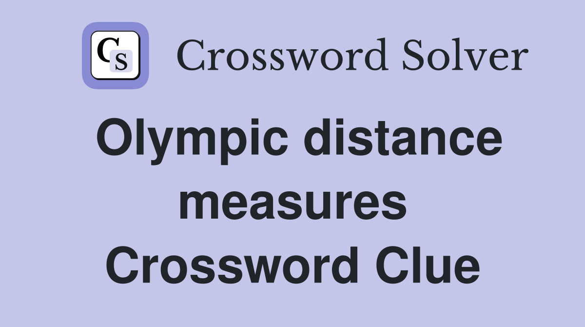 Olympic distance measures Crossword Clue