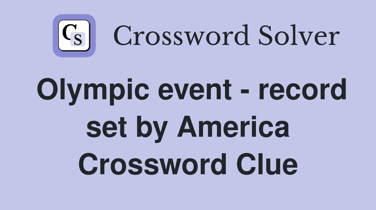 Olympic event - record set by America Crossword Clue
