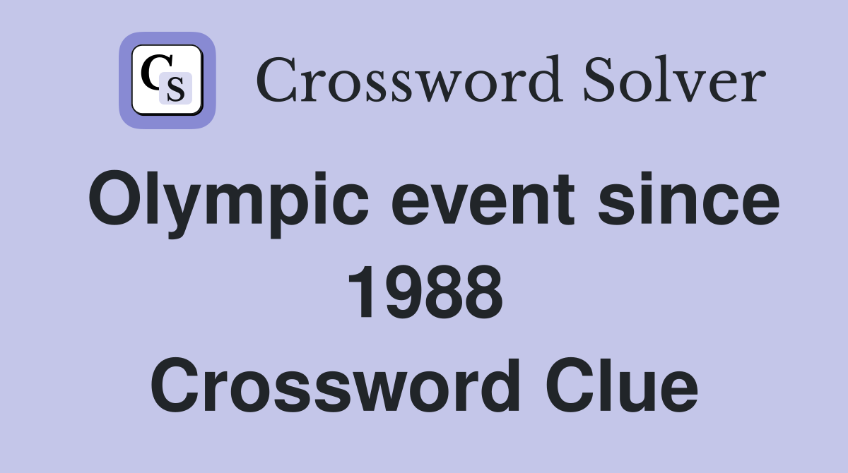 Olympic event since 1988 Crossword Clue