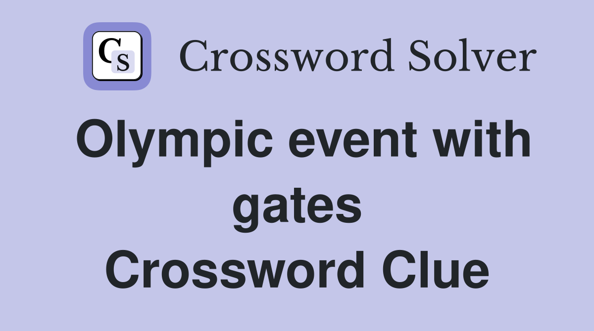 Olympic event with gates Crossword Clue
